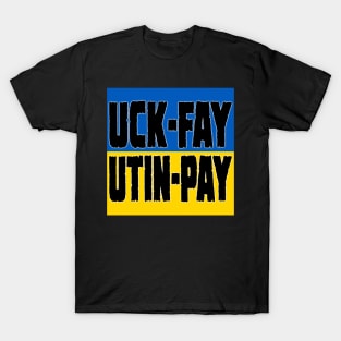 Uck-Fay Utin-Pay T-Shirt